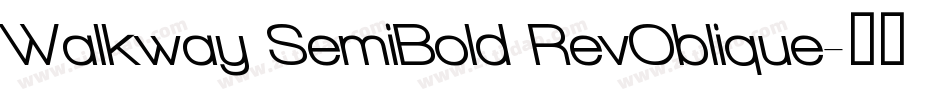 Walkway SemiBold RevOblique字体转换